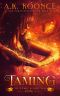 Taming: A Reverse Harem Series (To Tame A Shifter Book 1)