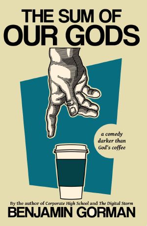 The Sum of Our Gods · A Comedy as Black as God's Coffee
