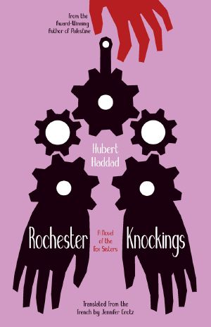 Rochester Knockings · A Novel of the Fox Sisters