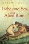 Liebe und Sex im alten Rom