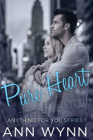 Pure Heart · Anything for You Series - Book 1