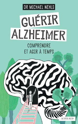 Guérir Alzheimer