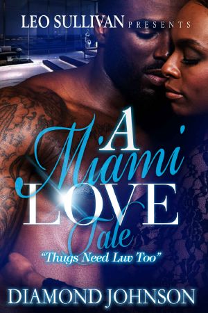 A Miami Love Tale · Thugs Need Luv Too