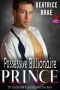 Possessive Billionaire Prince