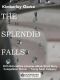 The Splendid Falls