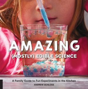 Amazing (Mostly) Edible Science