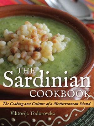 The Sardinian Cookbook · The Cooking and Culture of a Mediterranean Island