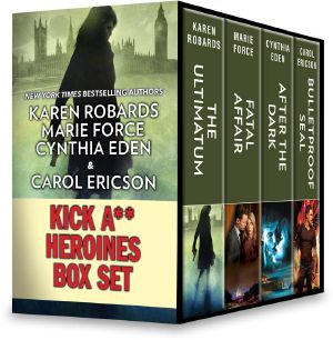 Kick A** Heroines · Box Set · the Ultimatum\Fatal Affair\After the Dark\Bulletproof SEAL (The Guardian)