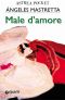 Male D'Amore