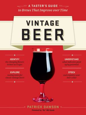 Vintage Beer · A Taster's Guide to Brews That Improve Over Time