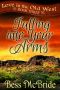 Falling Into Your Arms (Love in the Old West Book 3)