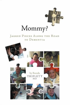 Mommy? · Jagged Pieces Along the Road to Dementia