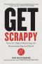 Get Scrappy · Smarter Digital Marketing for Businesses Big and Small