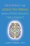 Rewiring the Addicted Brain With EMDR-Based Treatment