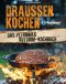 Draussen kochen · Das Petromax Outdoor-Kochbuch