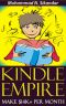 Kindle Empire To Make $14K+ Per Month & Build Your Own Kindle Publishing Business Without Having To Write One SINGLE Word