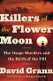 Killers of the Flower Moon · The Osage Murders and the Birth of the FBI