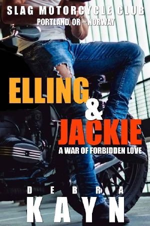 Elling & Jackie: A War of Forbidden Love (Slag Motorcycle Club Book 3)