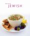 Kosher and Traditional Jewish Cooking · Authentic Recipes From a Classic Culinary Heritage · 130 Delicious Dishes Shown in 220 Stunning Photographs