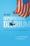 The New Deportations Delirium