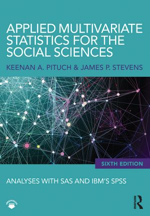 Applied Multivariate Statistics for the Social Sciences · Analyses with SAS and IBM’s SPSS · 6th Edition