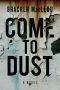 Come to Dust