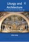 Liturgy and Architecture