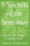 7 Secrets of the Sensitive