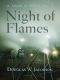 Night of Flames · A Novel of World War II