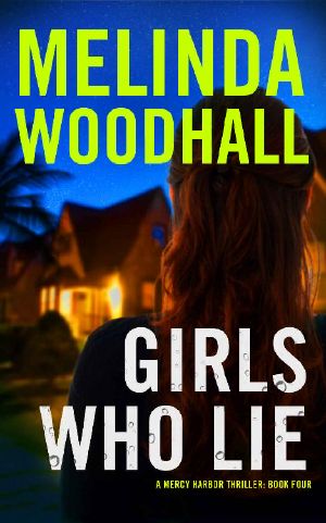 Girls Who Lie: A Mercy Harbor Thriller