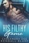 His Filthy Game · a Romance Compilation