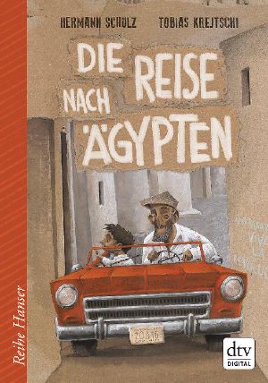 Die Reise nach Ägypten · Eine Geschichte für alle Jahreszeiten