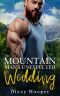 The Mountain Man's Unexpected Wedding (Mountain Men of Silver Ridge Book 2)