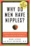 Why Do Men Have Nipples? Hundreds of Questions You'd Only Ask a Doctor After Your Third Martini