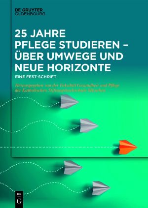25 Jahre Pflege studieren · Über Umwege und neue Horizonte