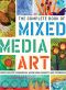 The Complete Book of Mixed Media Art