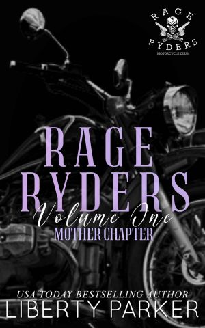 Rage Ryders MC Volume One · Mother Chapter