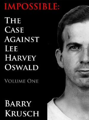 Impossible · The Case Against Lee Harvey Oswald