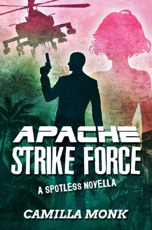 Apache Strike Force · A Spotless Novella