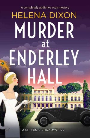 Murder at Enderley Hall · A Completely Addictive Cozy Mystery (A Miss Underhay Mystery)