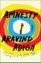 Amnesty, A Novel