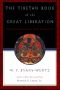 The Tibetan Book of the Great Liberation · or the Method of Realizing Nirvana Through Knowing the Mind