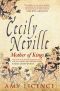 Cecily Neville · Mother of Kings