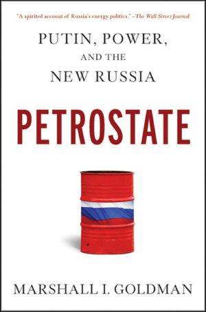 Petrostate ·Putin, Power, and the New Russia