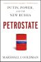 Petrostate ·Putin, Power, and the New Russia