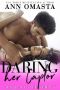 Daring Her Captor · A Forbidden Enemies-To-Lovers Romance (Daring Desires Book 4)