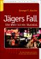 Jägers Fall · Die Welt ist ein Skandal