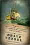 A Brave Vessel · the True Tale of the Castaways Who Rescued Jamestown and Inspired Shakespeare'sThe Tempest