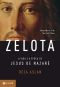 Zelota · A Vida E a Época De Jesus De Nazaré