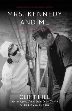 Mrs. Kennedy and Me · an Intimate Memoir